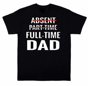 “Full Time Dad” Tee