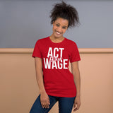 Act Your Wage Tee
